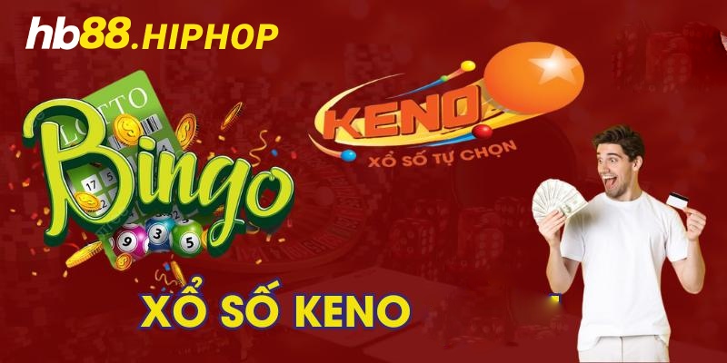 Chia sẻ sơ lược về game xổ số Keno